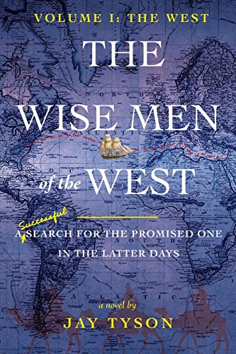 Beispielbild fr The Wise Men of the West: A Search for the Promised One in the Latter Days zum Verkauf von Goodwill of Colorado