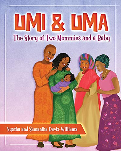 Stock image for Umi and Uma: The Story of Two Mommies and a Baby for sale by HPB-Ruby