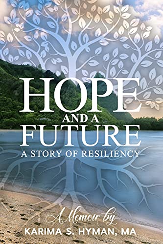 Stock image for Hope and a Future: A Story of Resiliency. A Memoir for sale by WorldofBooks