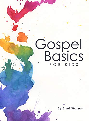 Beispielbild fr Gospel Basics for Kids zum Verkauf von Goodwill Southern California