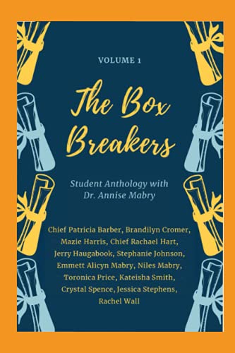 Beispielbild fr The Box Breakers: Student Anthology with Dr. Annise Mabry - Volume 1 zum Verkauf von Ergodebooks