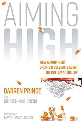9781732500808: Aiming High: How a Prominent Sports and Celebrity Agent Hit Bottom at the Top