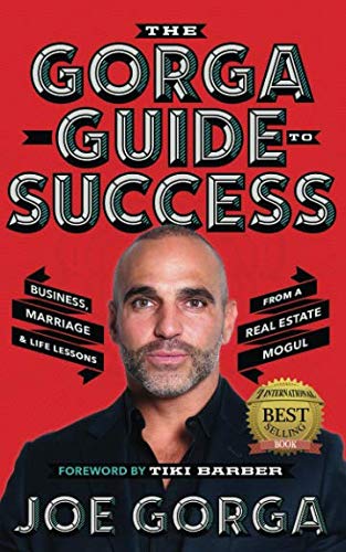 Beispielbild fr The Gorga Guide to Success: Business, Marriage, and Life Lessons from a Real Estate Mogul and Real Husband of New Jersey zum Verkauf von WorldofBooks