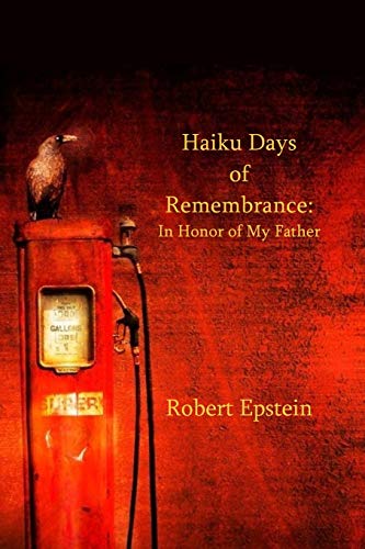Stock image for Haiku Days of Remembrance: In Honor of My Father for sale by Lucky's Textbooks