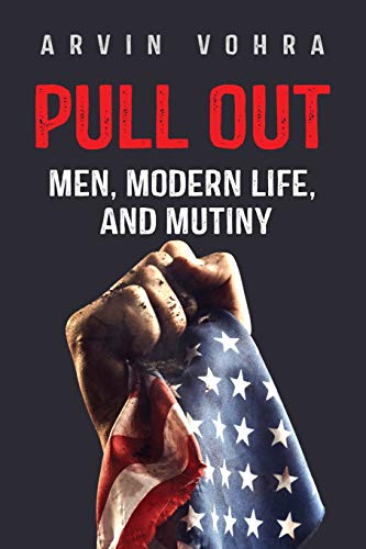 Beispielbild fr Pull Out: Men, Modern Life, and Mutiny zum Verkauf von Books From California
