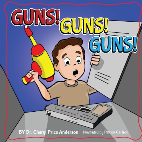 Stock image for Guns! Guns! Guns!: A Kid's Guide to Gun Safety. for sale by Save With Sam