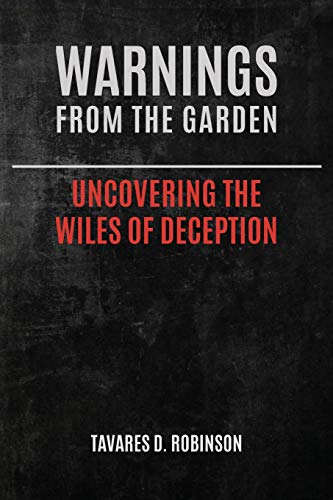 Stock image for Warnings from the Garden: Uncovering the Wiles of Deception for sale by Save With Sam