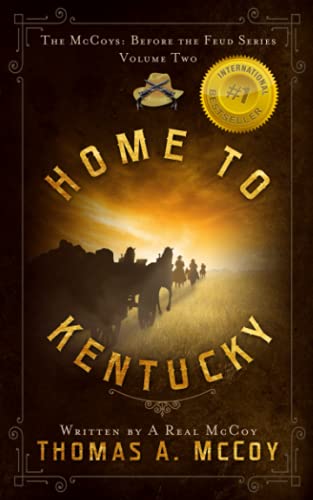 Stock image for Home To Kentucky: The McCoys Before the Feud Series Vol. 2 for sale by ThriftBooks-Atlanta