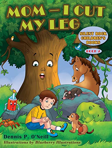 9781732514904: Mom - I Cut My Leg (2) (Silent Rock Childrens Books)
