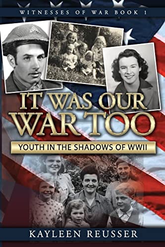 Stock image for It Was Our War Too : Youth in the Shadows of World War II for sale by Better World Books