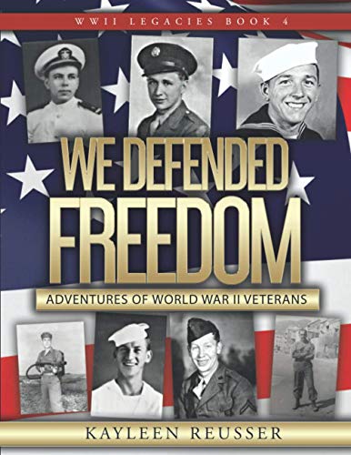 Stock image for We Defended Freedom: Adventures of World War II Veterans for sale by SecondSale