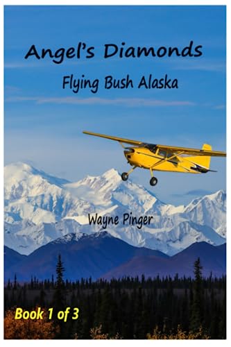 Stock image for Angel's Diamonds: Piloting Alaska (Angel's Alaska) for sale by -OnTimeBooks-