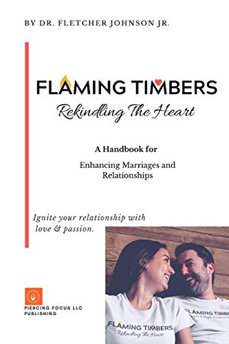 Stock image for Flaming Timbers: Rekindling The Heart for sale by Lucky's Textbooks