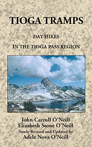 9781732524422: Tioga Tramps: Day Hikes in the Tioga Pass Region (newly revised)