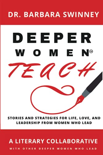 Beispielbild fr DEEPER Women Teach: Stories of life, love, and leadership and strategies of women who lead zum Verkauf von Lucky's Textbooks