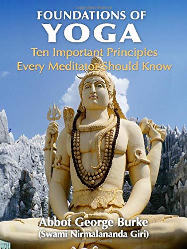 Stock image for Foundations of Yoga: Ten Important Principles Every Meditator Should Know for sale by GF Books, Inc.