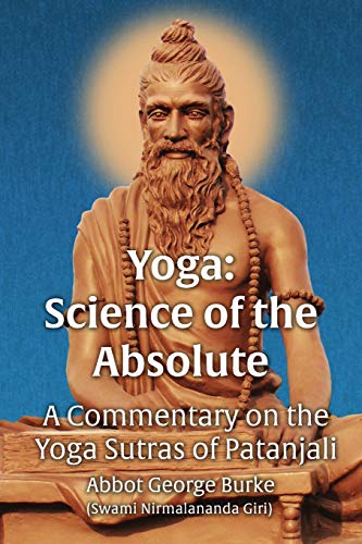 Beispielbild fr Yoga Science of the Absolute: A Commentary on the Yoga Sutras of Patanjali zum Verkauf von Zoom Books Company
