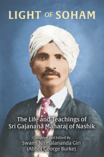 Stock image for Light of Soham: The Life and Teachings of Sri Gajanana Maharaj of Nashik for sale by WorldofBooks