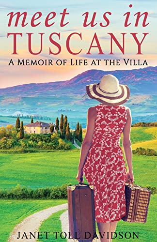 Stock image for Meet Us in Tuscany: A Memoir of Life at the Villa for sale by PlumCircle