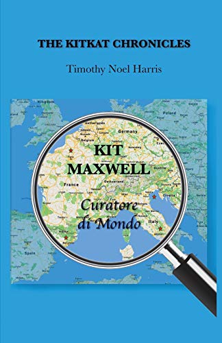 Stock image for The KitKat Chronicles : Kit Maxwell, Curatore di Mondo for sale by Better World Books