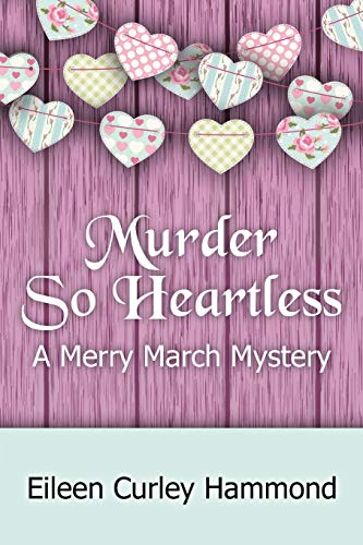 9781732546059: Murder So Heartless: A Merry March Mystery