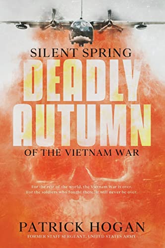 Beispielbild fr Silent Spring - Deadly Autumn of the Vietnam War: Second Edition zum Verkauf von Zoom Books Company