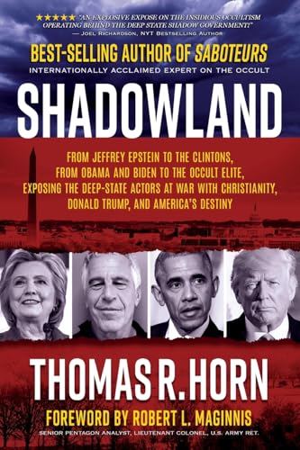 Stock image for Shadowland: From Jeffrey Epstein to the Clintons, from Obama and Biden to the Occult Elite: Exposing the Deep-State Actors at War with Christianity, Donald Trump, and America's Destiny for sale by Zoom Books Company