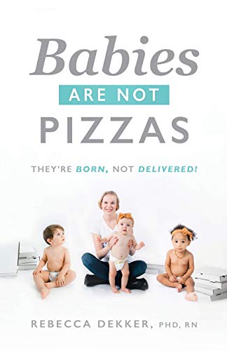 Stock image for Babies Are Not Pizzas: They're Born, Not Delivered for sale by BooksRun