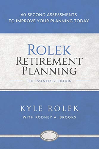 Imagen de archivo de Rolek Retirement Planning: 60-Second Assessments to Improve Your Planning Today a la venta por Books Unplugged