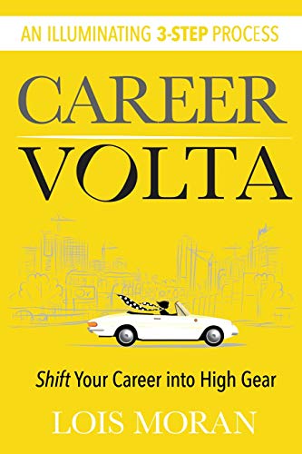 Stock image for Career VOLTA: Shift Your Career Into High Gear for sale by Better World Books