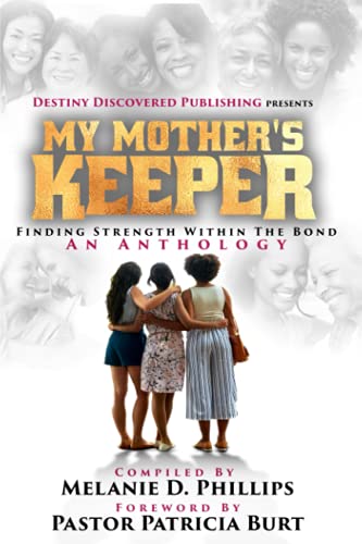 Imagen de archivo de My Mother's Keeper: Finding Strength Within The Bond a la venta por Lucky's Textbooks