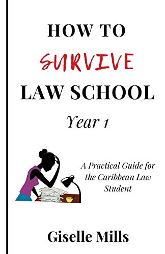 Beispielbild fr How to Survive Law School: Year 1: A Practical Guide for the Caribbean Law Student zum Verkauf von Lucky's Textbooks