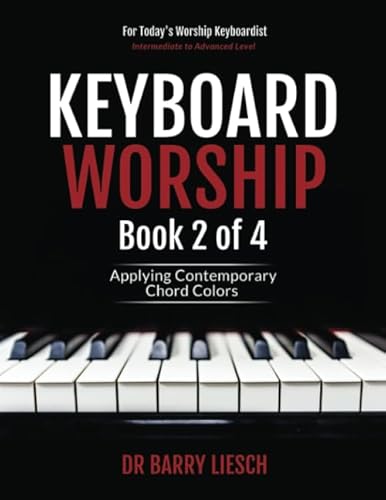 Stock image for Keyboard Worship: Applying Contemporary Chord Colors for sale by St Vincent de Paul of Lane County