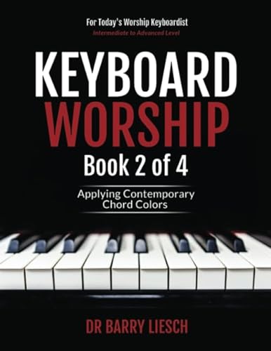 Stock image for Keyboard Worship: Applying Contemporary Chord Colors for sale by St Vincent de Paul of Lane County