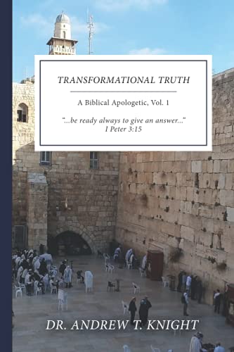 Imagen de archivo de Transformational Truth: A Biblical Apologetic: Volume 1 a la venta por Revaluation Books