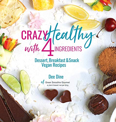 Imagen de archivo de Crazy Healthy with 4 Ingredients a la venta por Books Puddle