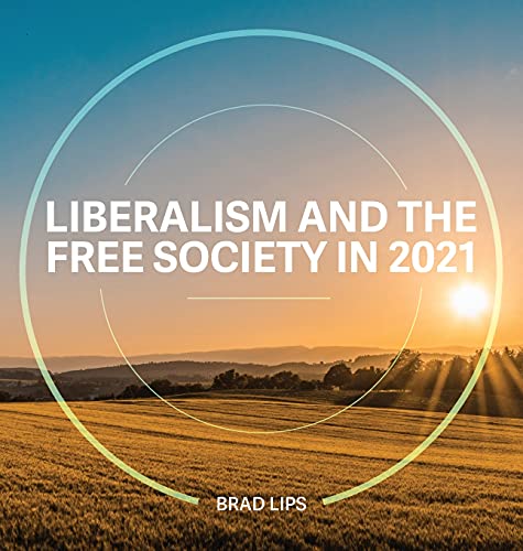 Stock image for Liberalism and the Free Society in 2021 for sale by SecondSale