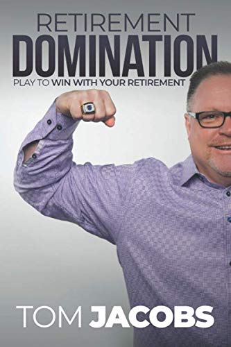 9781732589339: Retirement Domination: Play to Win With Your Retirement