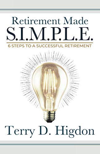 Beispielbild fr Retirement Made S.I.M.P.L.E.: Six Steps to a Successful Retirement zum Verkauf von GF Books, Inc.