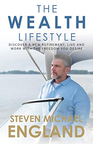 Beispielbild fr The Wealth Lifestyle: Discover a New Retirement, Live and Work With The Freedom You Desire zum Verkauf von ThriftBooks-Dallas