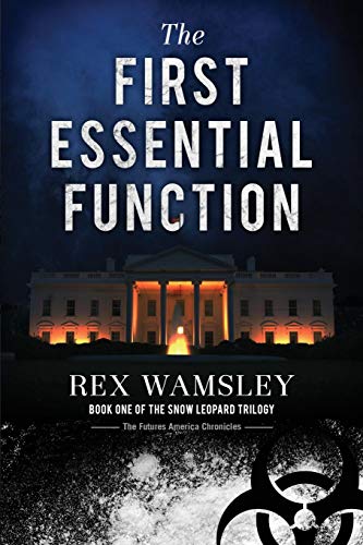 Beispielbild fr The First Essential Function: Book 1 of The Snow Leopard Trilogy (The Futures America Chronicles) zum Verkauf von Revaluation Books
