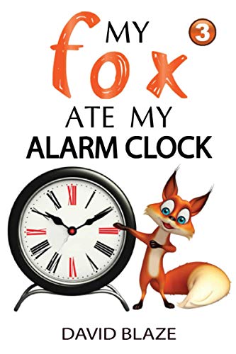 Beispielbild fr My Fox Ate My Alarm Clock zum Verkauf von Goodwill Southern California