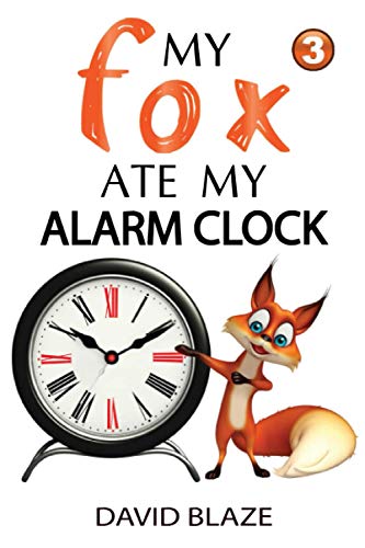 Imagen de archivo de My Fox Ate My Alarm Clock a la venta por Goodwill Southern California