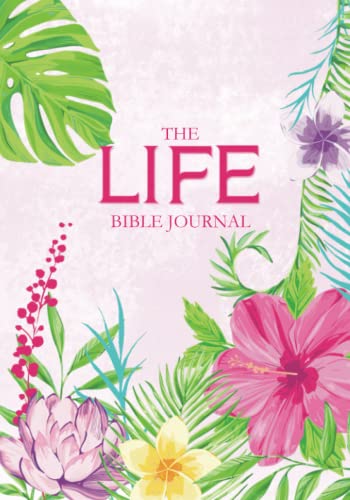 Stock image for The LIFE Bible Journal: Bible Study Journal in Flourishing Faith for sale by Books Unplugged