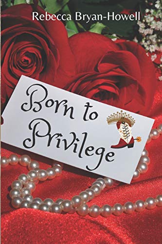 9781732595927: Born to Privilege