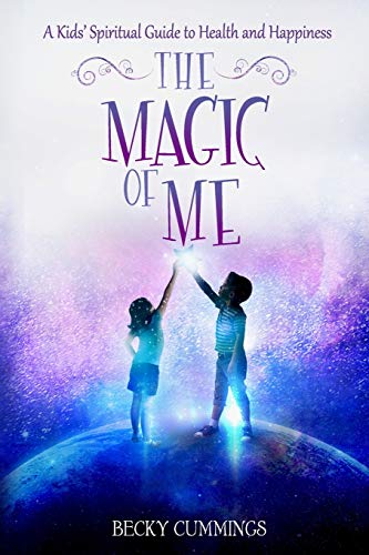 Stock image for The Magic of Me: A Kids' Spiritual Guide to Health and Happiness for sale by SecondSale