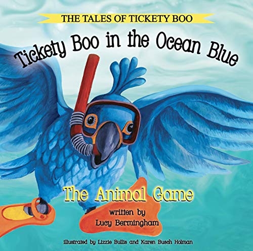 Beispielbild fr Tickety Boo in the Ocean Blue: The Animal Game (Tales of Tickety Boo, 2, Band 2) zum Verkauf von Buchpark