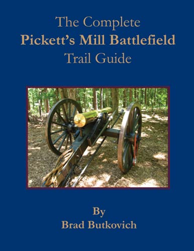 Beispielbild fr The Complete Pickett's Mill Battlefield Trail Guide zum Verkauf von GreatBookPrices