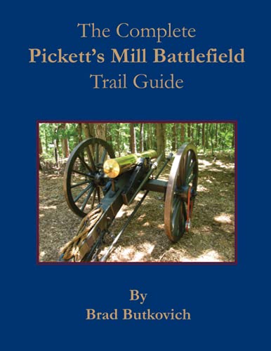 Imagen de archivo de The Complete Pickett's Mill Battlefield Trail Guide a la venta por GreatBookPrices