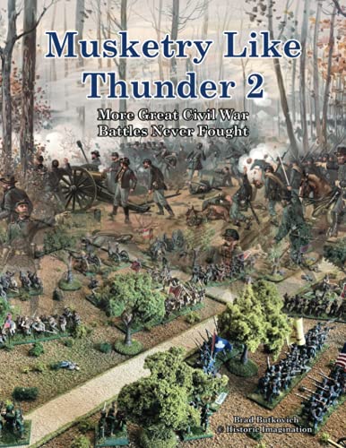 9781732597693: Musketry Like Thunder 2: More Great Civil War Battles Never Fought
